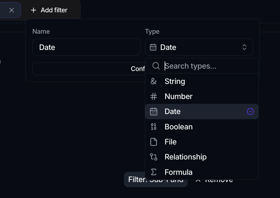 The Add filter popover in context-editing mode with a Name of Date and a Type dropdown open on String, Number, Date, Boolean, File, Relationship and Formula, beside a Sub-Fund chip.