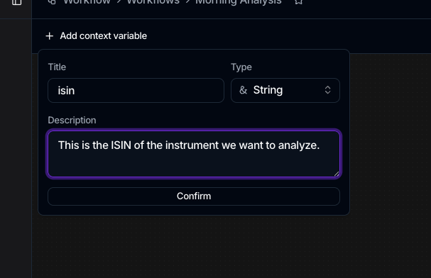The Add context variable popover with a Title of isin, a Type of String, a Description, and a Confirm button.
