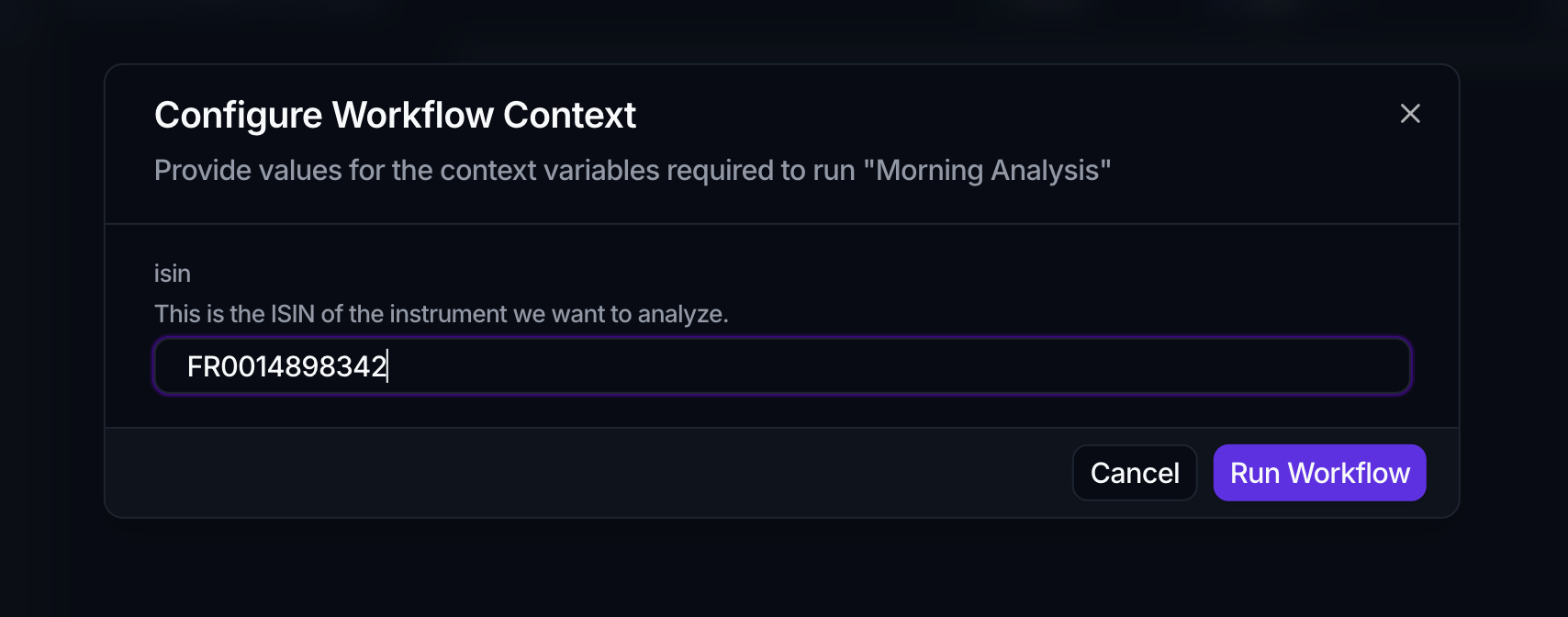 The Configure Workflow Context dialog prompting for the isin variable's value, with Cancel and Run Workflow buttons.
