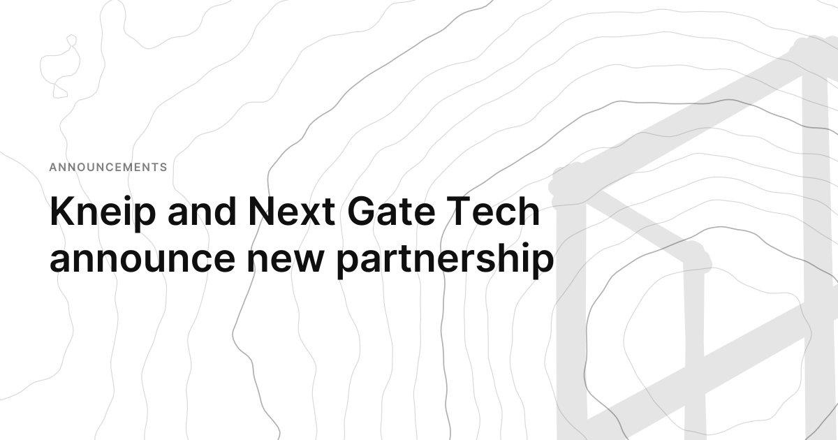 Kneip and Next Gate Tech announce new partnership | Insights | Next ...